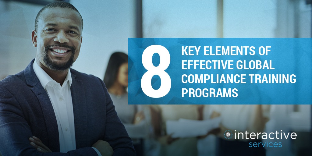 Eight Key Elements of Global Compliance Training - Interactive Services