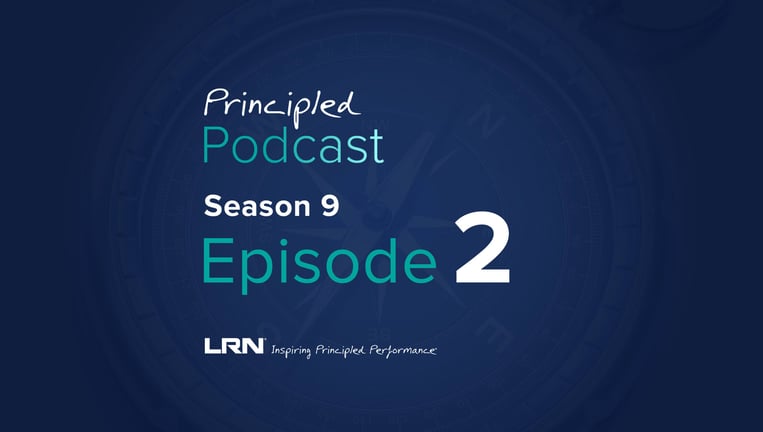LRN Principled Podcast Season 9 Episode 2 – How to make your international E&C program resonate locally