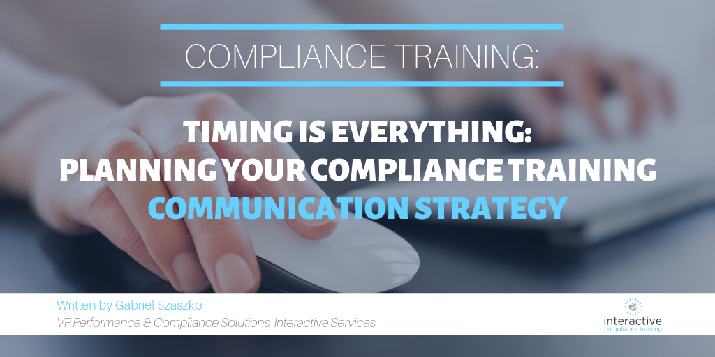 Compliance training strategy- how do you get the timing right ...